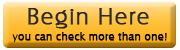 Begin Here you can check more than one. Begin Here you can check more than one.